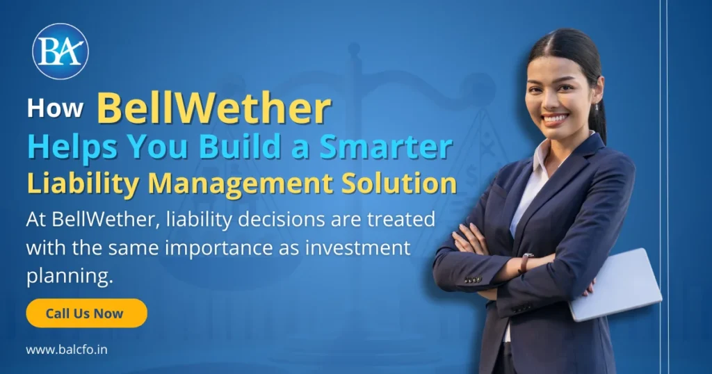 How BellWether Helps You Build a Smarter Liability Management Solution