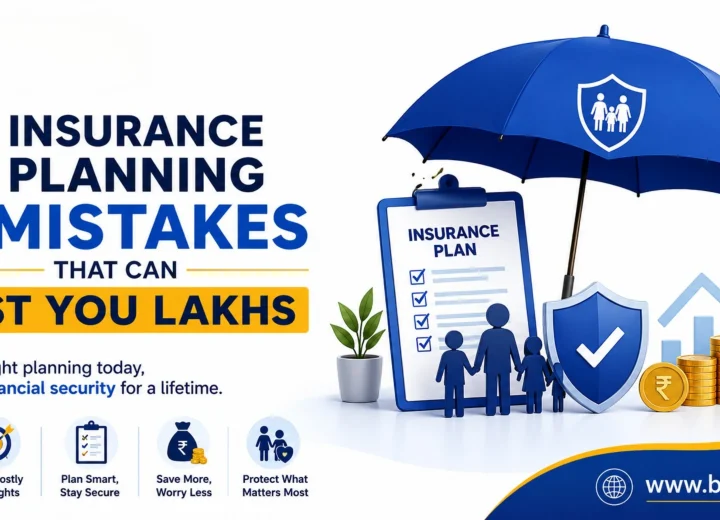 7 Insurance Planning Mistakes That Can Cost You Lakhs